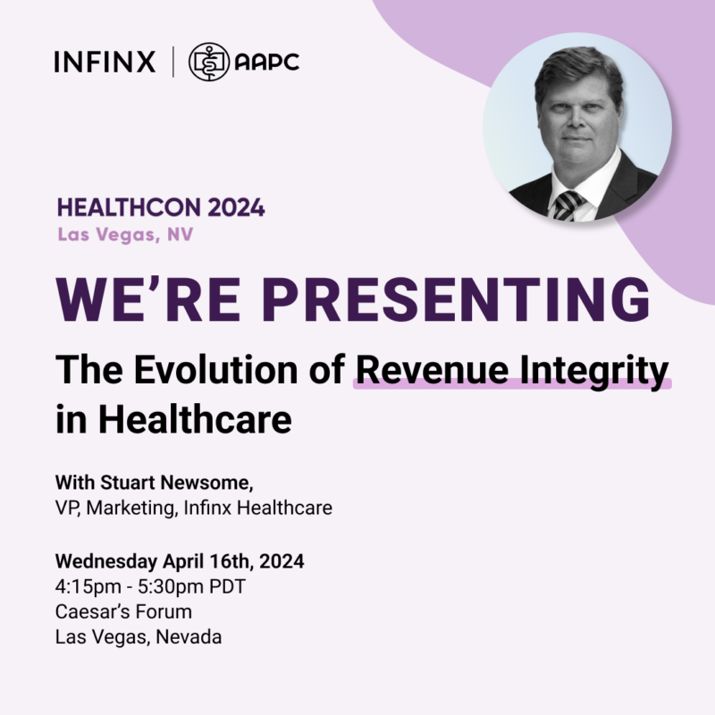 Infinx - Tradeshow Event - AAPC Healthcon 2024 - Spearkership Stuart Newsome - The Evolution of Revenue Integrity in Healthcare
