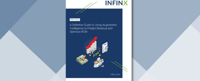 Infinx - White Paper - A Definitive Guide to Using Augmented Intelligence to Predict Revenue and Optimize RCM - Oct 2021 1200x628