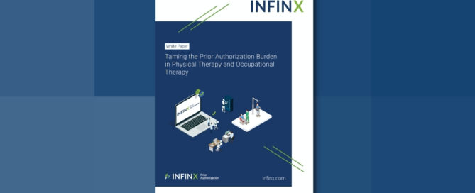 Infinx - White Paper - Taming the Prior Authorization Burden in Physical Therapy and Occupational Therapy - Oct 2021 1200x628
