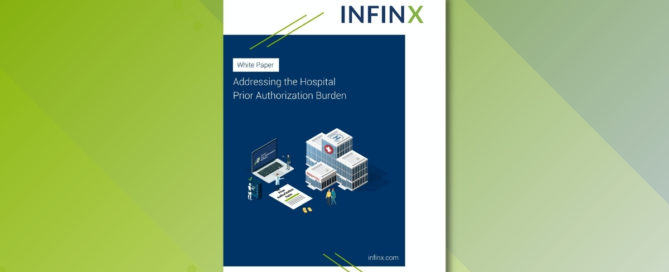 Infinx - White Paper - Addressing the Hospital Prior Authorization Burden - Oct 2021 1200x628