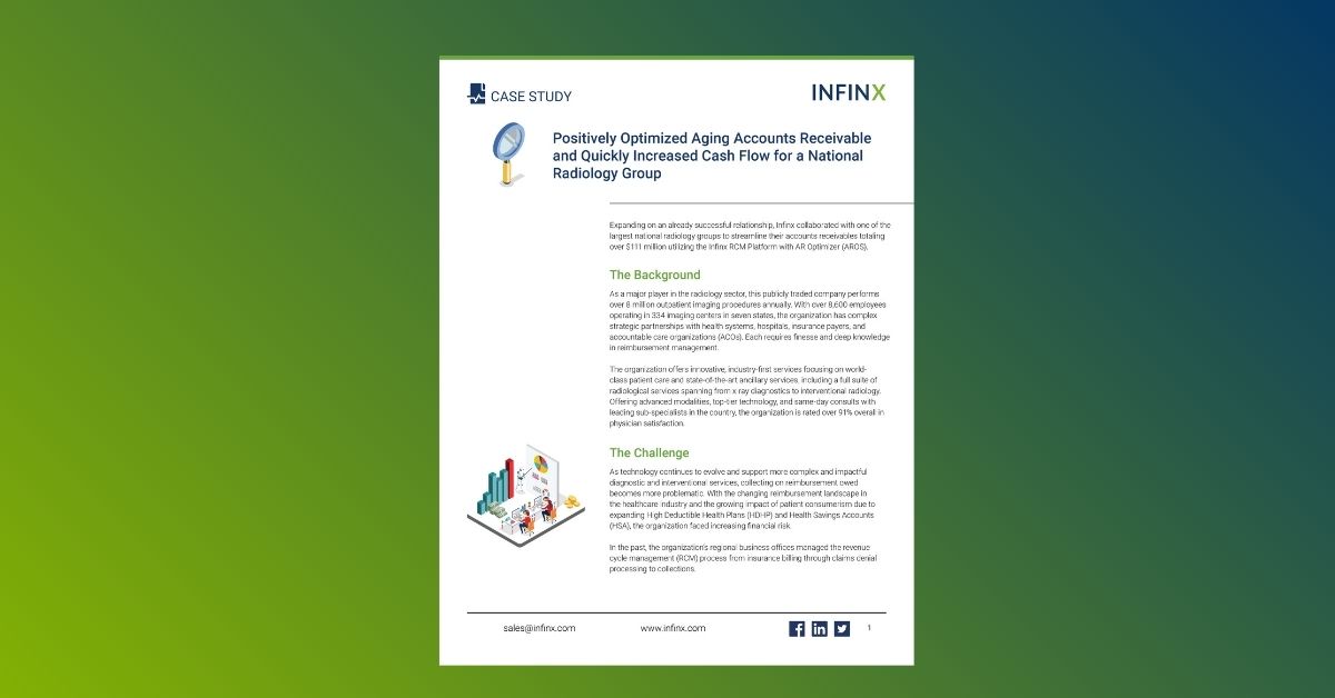 Infinx - Case Study - Positively Optimized Aging Accounts Receivable and Quickly Increased Cash Flow for a National Radiology Group Oct 2021 1200x628