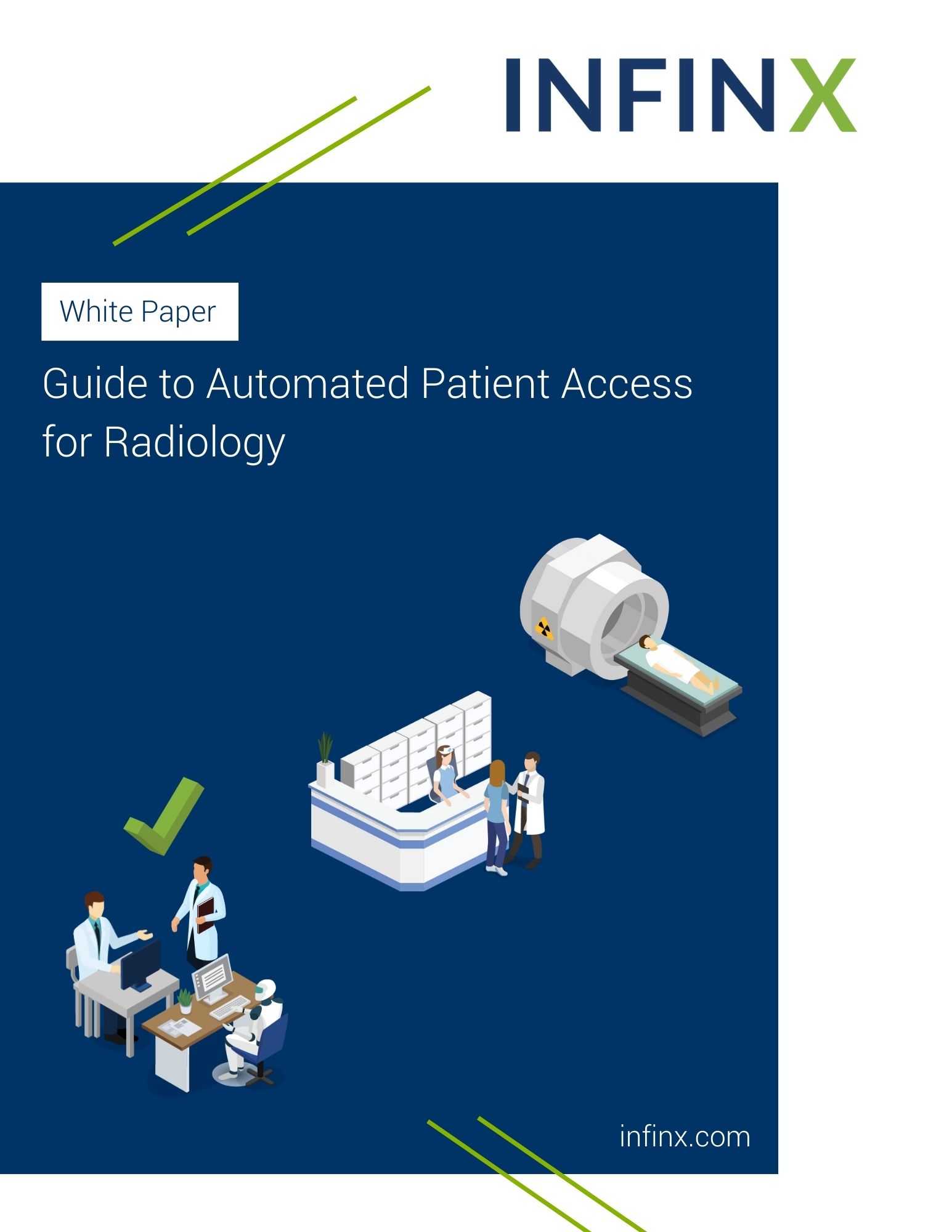 Infinx - White Paper - Guide to Automated Patient Access for Radiology - May 2021 1