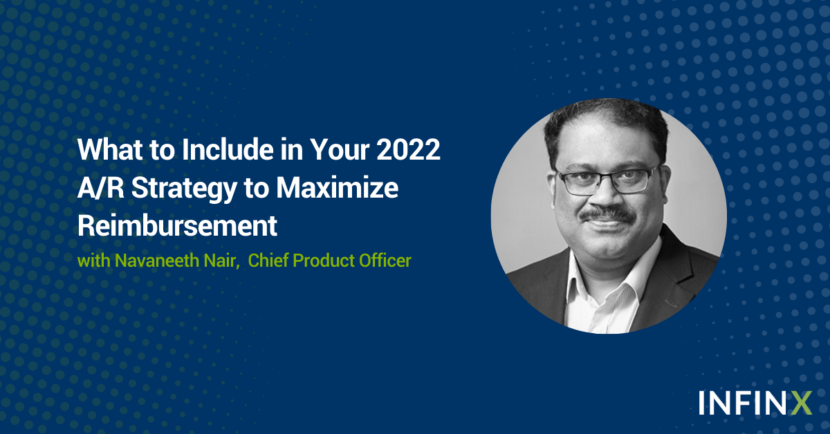 Infinx - Blog - What to Include in Your 2022 AR Strategy to Maximize Reimbursement