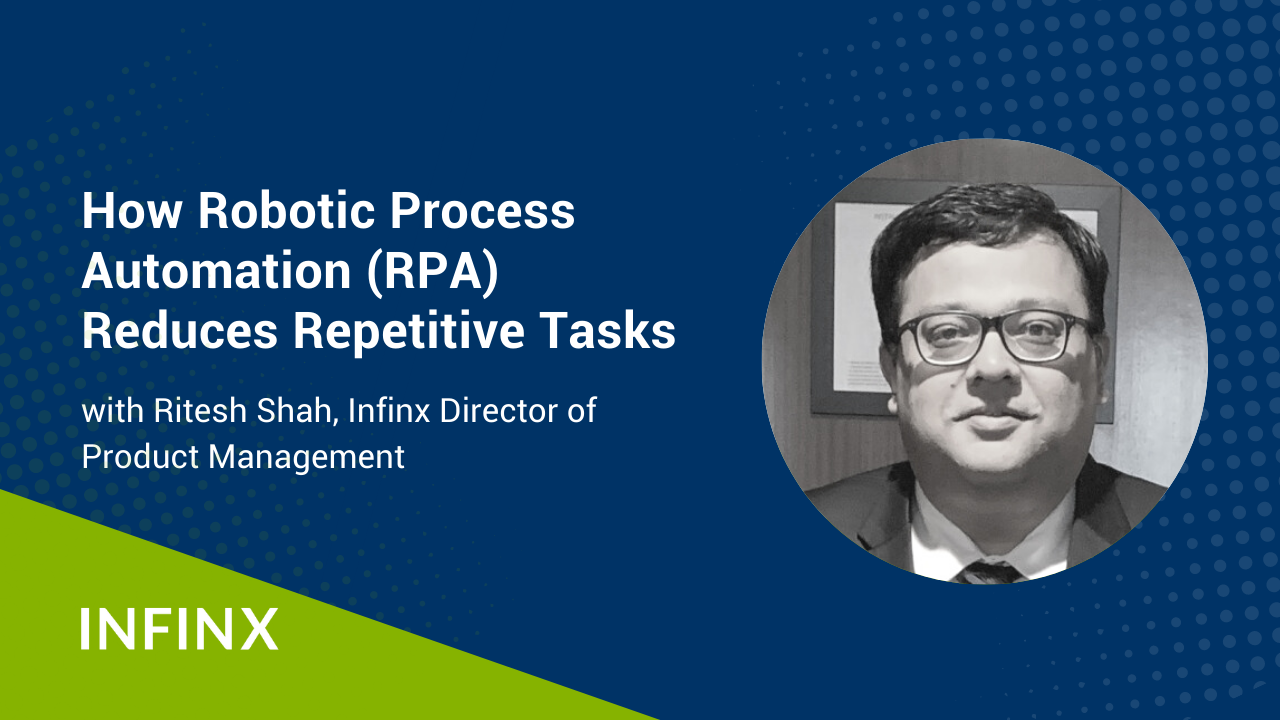 How Robotic Process Automation (RPA) Reduces Repetitive Tasks With Infinx Director of Product Management Ritesh Shah Infinx Office Hours Revenue Cycle Optimized
