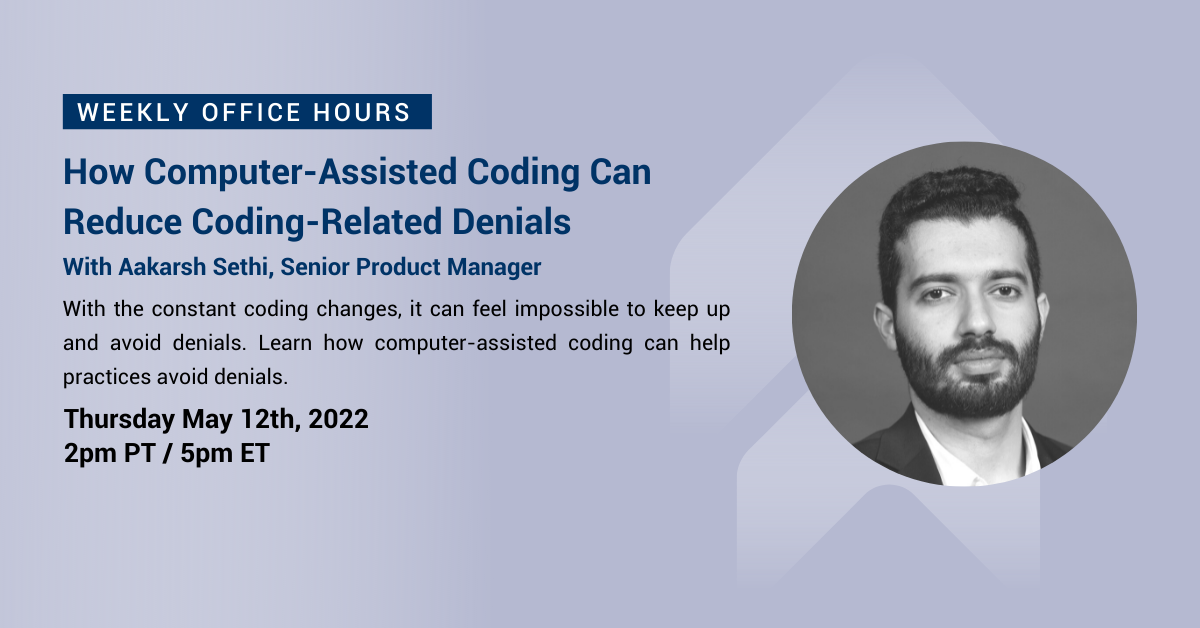 How Computer-Assisted Coding Can Reduce Coding-Related Denials With Infinx Senior Product Manager Aakarsh Sethi Infinx Office Hours Revenue Cycle Optimized