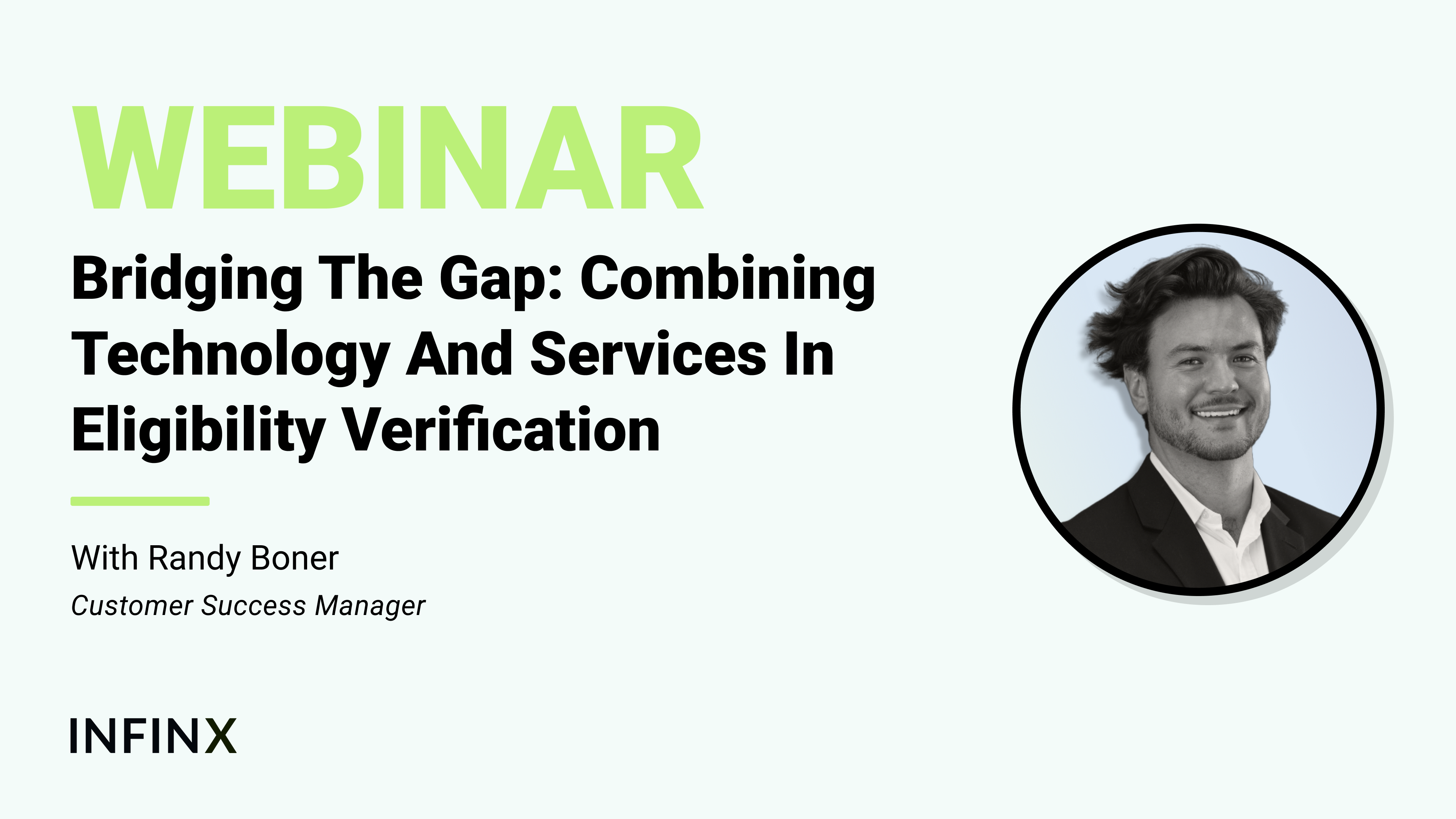 Bridging The Gap Combining Technology And Services In Eligibility Verification With Infinx Customer Success Manager Randy Boner Infinx Office Hours Revenue Cycle Optimized