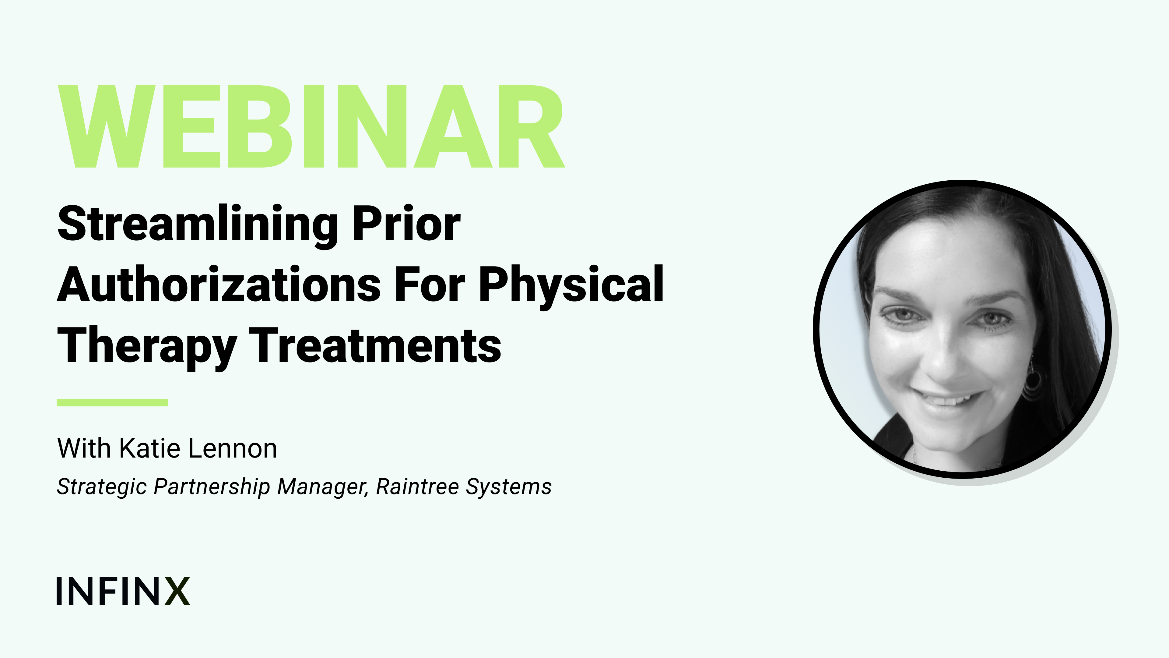 Streamlining Prior Authorizations For Physical Therapy Treatments With Raintree Systems Strategic Partnerships Manager Katie Lennon Infinx Office Hours Revenue Cycle Optimized