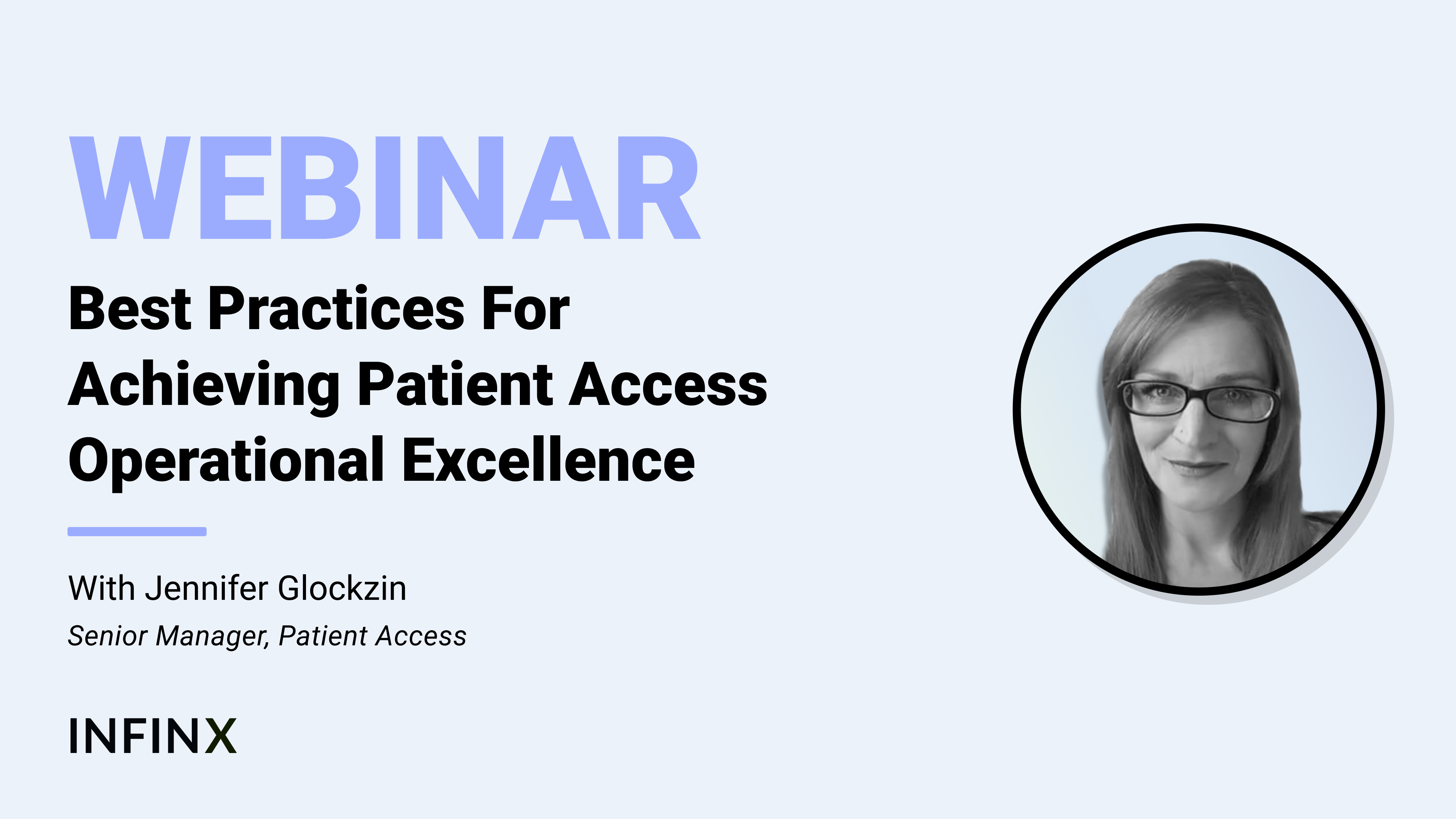 Best Practices For Achieving Patient Access Operational Excellence With Senior Manager For Patient Access Jennifer Glockzin Infinx Office Hours Revenue Cycle Optimized