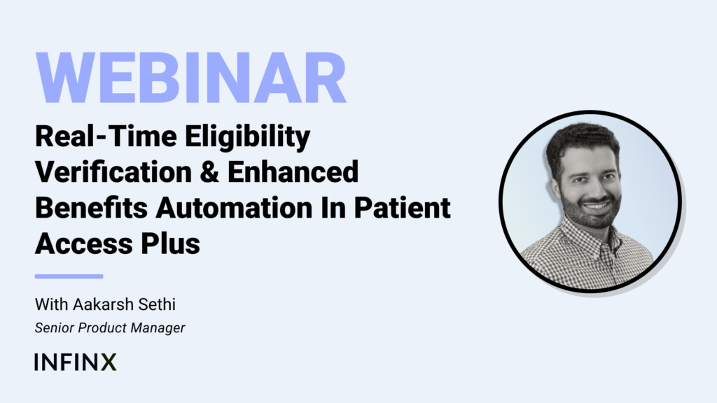 Real-Time-Eligibility-Verification-and-Enhanced-Benefits-Automation-In-Patient-Access-Plus-Webinar