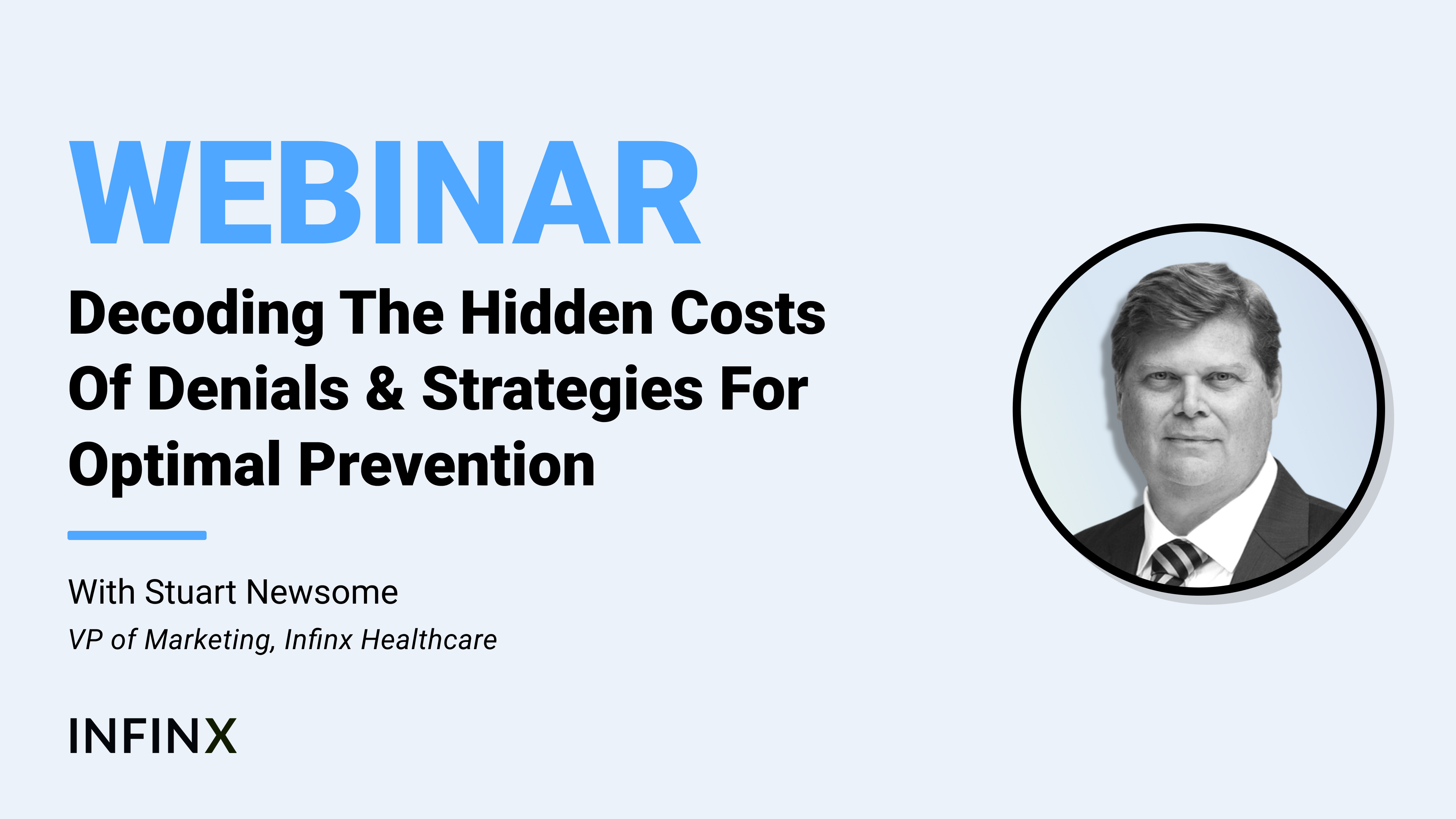 Decoding The Hidden Costs Of Denials & Strategies For Optimal Prevention With VP of Marketing Stuart Newsome Infinx Office Hours Revenue Cycle Optimized
