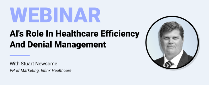 AI's Role In Healthcare Efficiency And Denial Management With Infinx VP Of Marketing Stuart Newsome Infinx Office Hours Revenue Cycle Optimized
