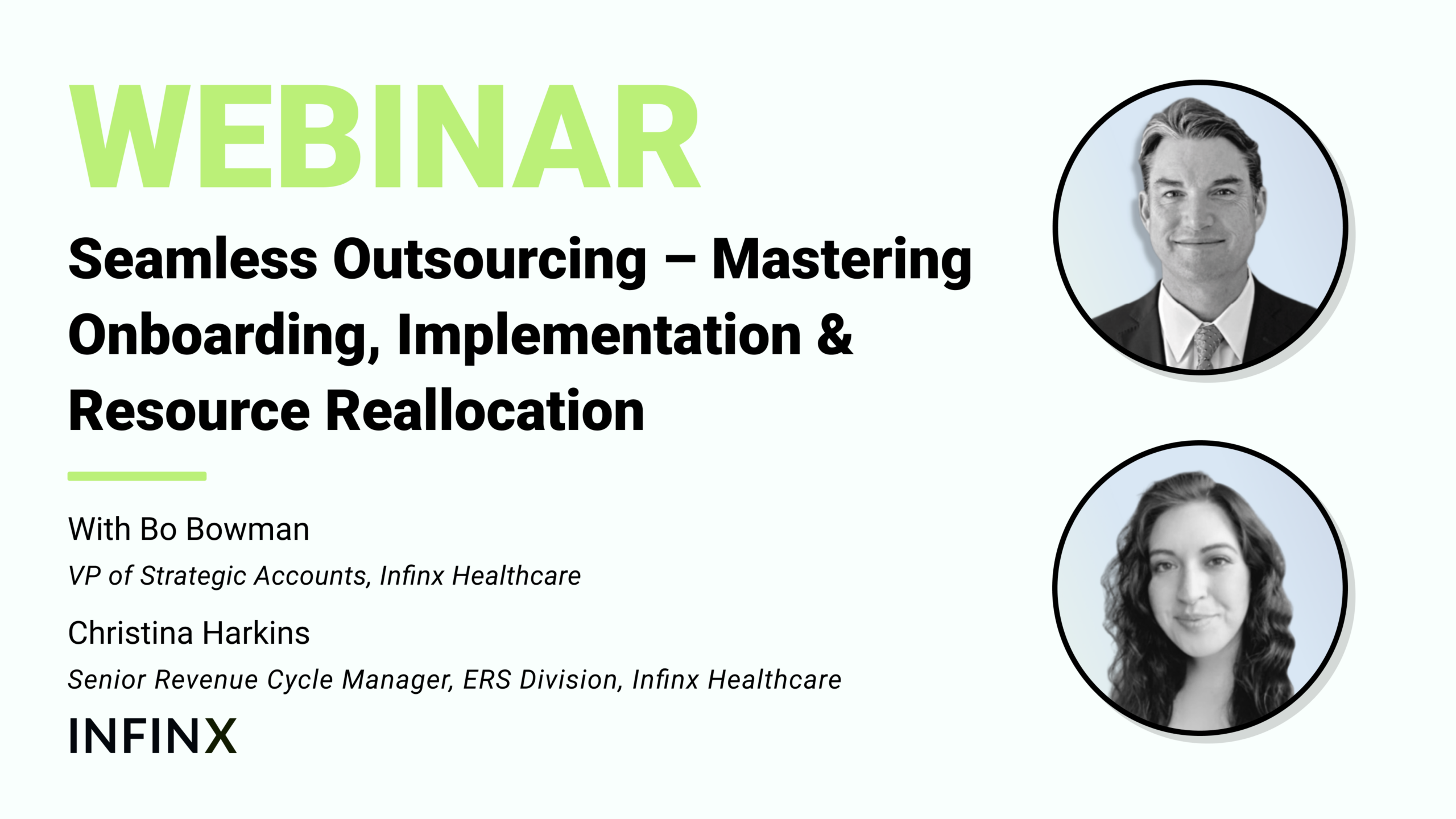 Seamless Outsourcing Mastering Onboarding Implementation Resource Reallocation With VP of Strategic Accounts Bo Bowman and Senior Revenue Cycle Manager ERS Division Christina Harkins Infinx Office Hours Revenue Cycle Optimized