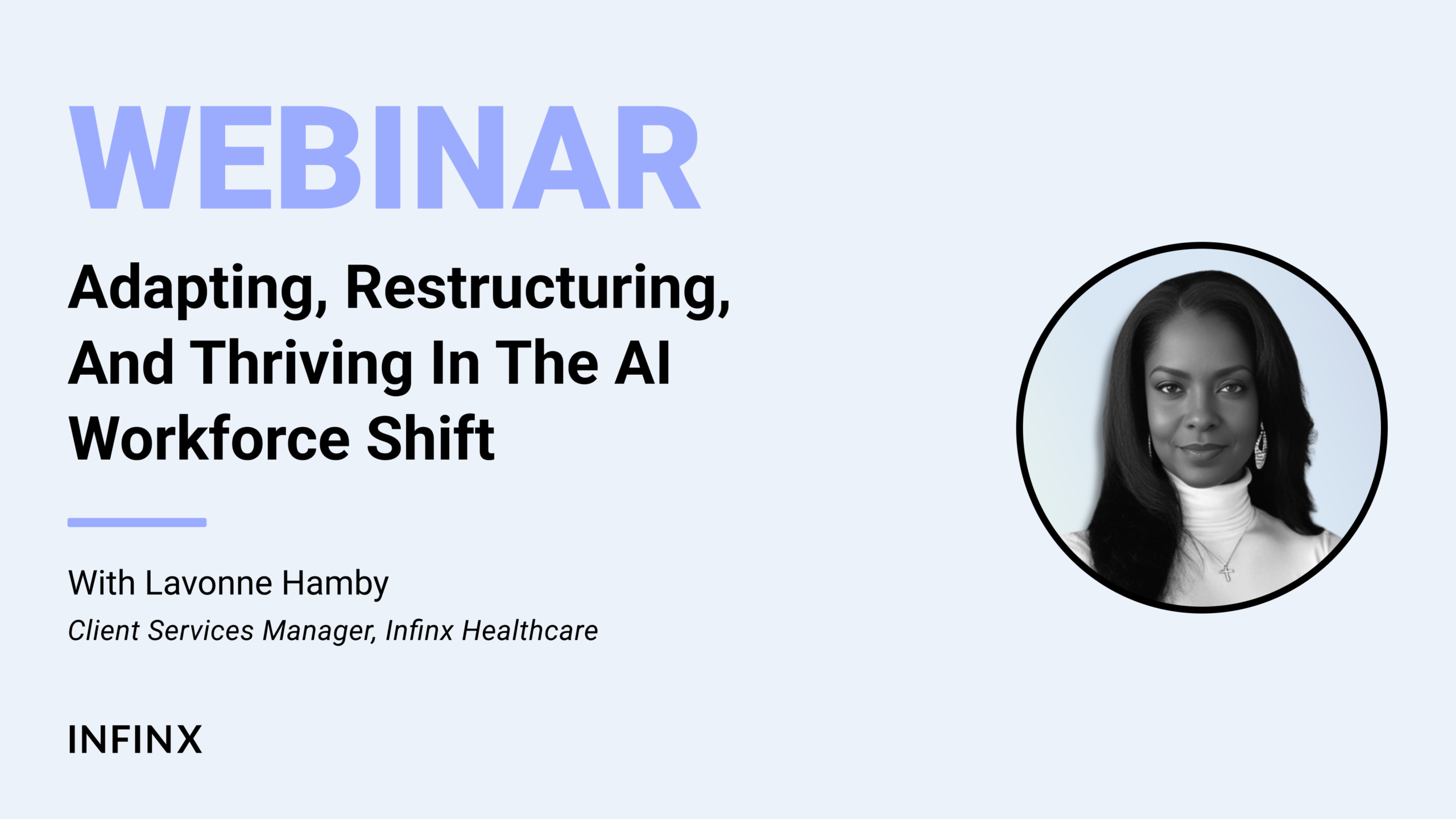 Adapting, Restructuring, And Thriving In The AI Workforce Shift With Client Services Manager Lavonne Hamby Infinx Office Hours Revenue Cycle Optimized
