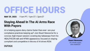 Staying Ahead In The AI Arms Race With Payors With Stuart Newsome VP RCM Insights Infinx Healthcare Infinx Office Hours Revenue Cycle Optimized Webinar