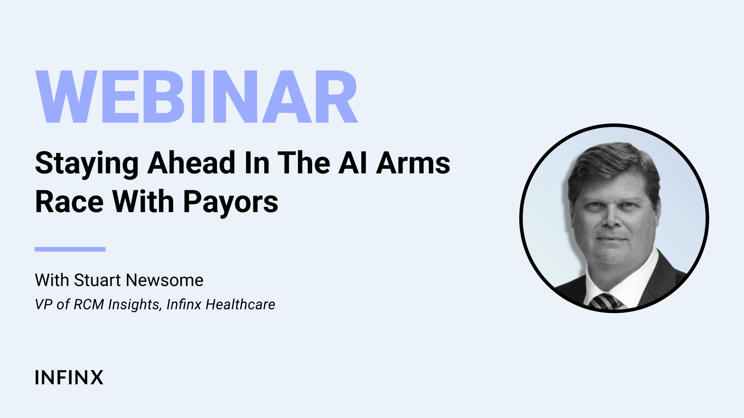 Staying Ahead In The AI Arms Race With Payors With Stuart Newsome VP RCM Insights Infinx Healthcare Infinx Office Hours Revenue Cycle Optimized