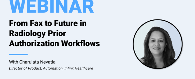 From Fax to Future in Radiology Prior Authorization Workflows With Charulata Nevatia Director of Product Automation Infinx Office Hours Revenue Cycle Optimized