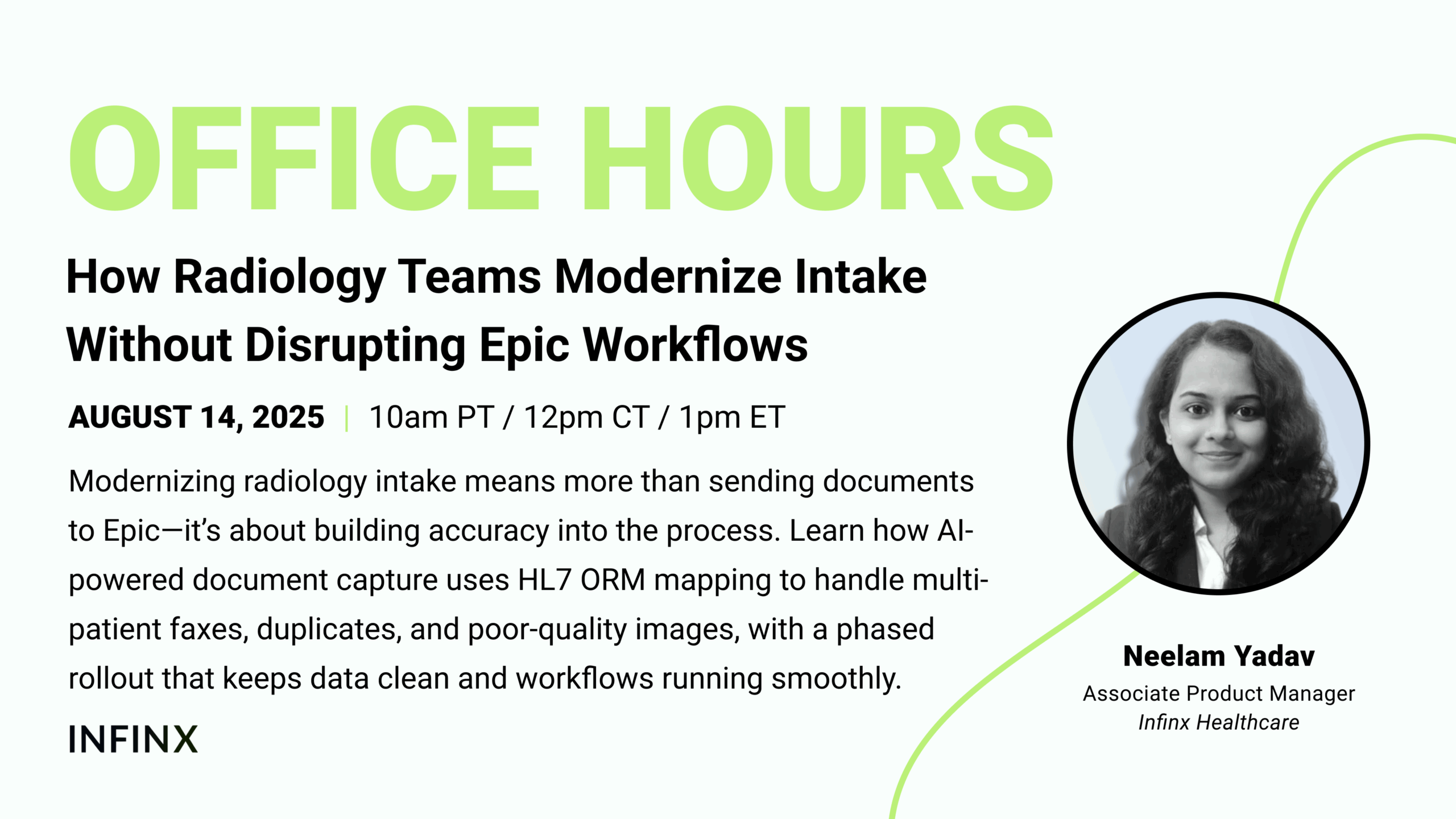 How Radiology Teams Modernize Intake Without Disrupting Epic Workflows With Neelam Yadav Associate Product Manager Infinx Office Hours Revenue Cycle Optimized Webinar