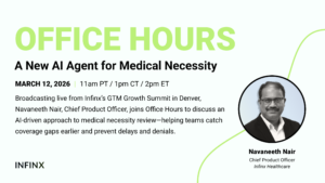 A New AI Agent for Medical Necessity With Chief Product Officer Navaneeth Nair Infinx Office Hours Revenue Cycle Optimized Webinar A New AI Agent for Medical Necessity With Chief Product Officer Navaneeth Nair Infinx Office Hours Revenue Cycle Optimized Webinar